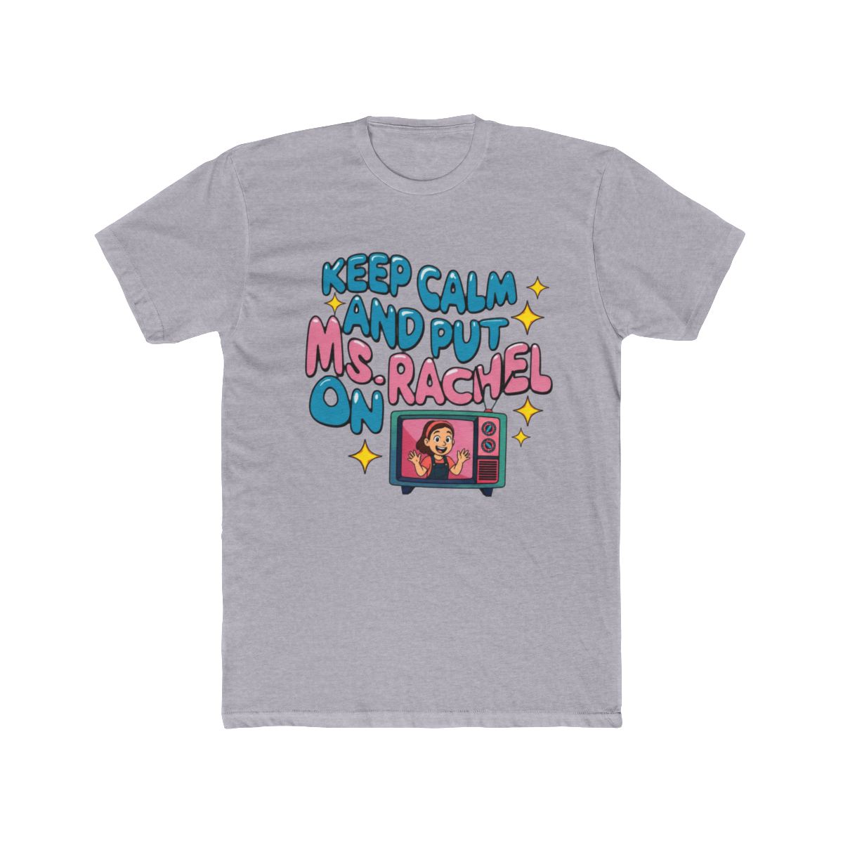 Keep calm and put Ms. Rachel on II T Shirt - alternate angle 3, merchandise