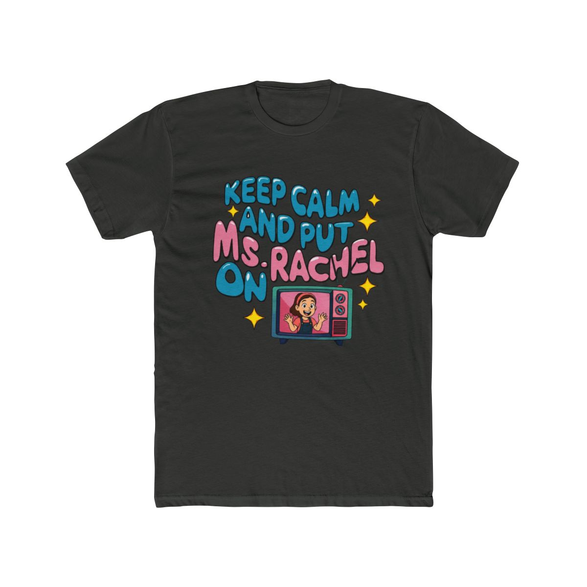 Keep calm and put Ms. Rachel on II T Shirt - alternate angle 5, merchandise