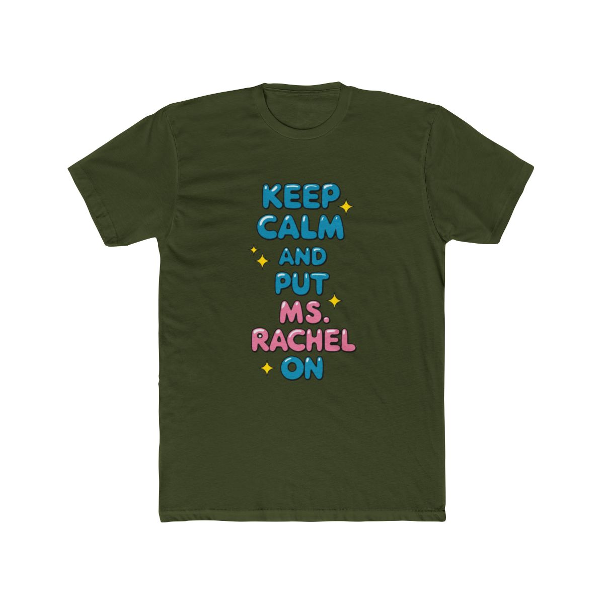 Keep calm and put Ms. Rachel on T Shirt - alternate angle 3, merchandise