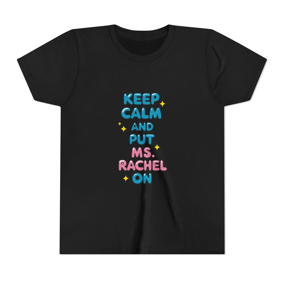 Keep calm and put Ms. Rachel on Kids T Shirt
